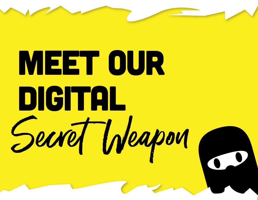 Meet our digital weapon